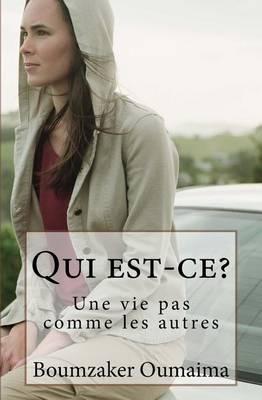 Qui est-ce?: Une vie pas comme les autres
