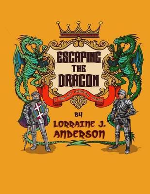 Escaping the Dragon: A two-act Fantasy Farce