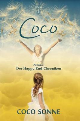Coco: Roman 1 Der Autobiografischen Serie  Die Happy-End-Chroniken