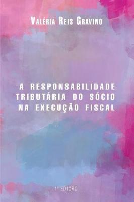 A responsabilidade tributaria do socio na execucao fiscal