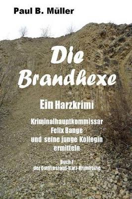 Die Brandhexe: Ein Harzkrimi