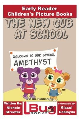 The New Cub At School - Early Reader - Children's Picture Books