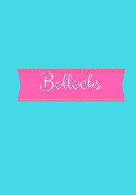 Bollocks: Lined notebook/journal 7X10