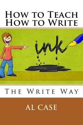 How to Teach How to Write