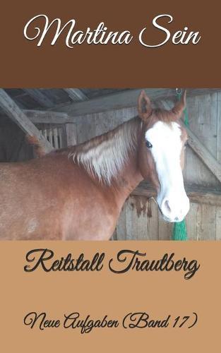 Reitstall Trautberg: Neue Aufgaben