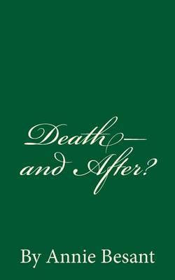 Death-and After?: By Annie Besant