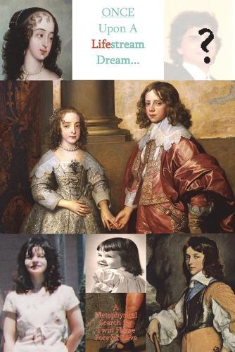 Once Upon A Lifestream Dream: A Metaphysical Search for Twin Flame Forever Love