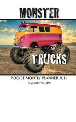 Monster Trucks Pocket Monthly Planner 2017: 16 Month Calendar