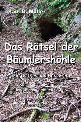 Das Ratsel der Baumlershoehle: Ein Ostfriesland-Harz-Krimi