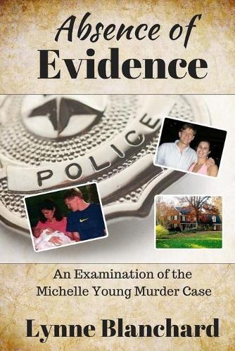 Absence of Evidence: An Examination of the Michelle Young Murder Case