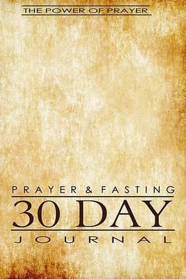 Prayer & Fasting 30 Day Journal
