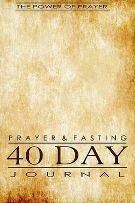 Prayer & Fasting 40 Day Journal