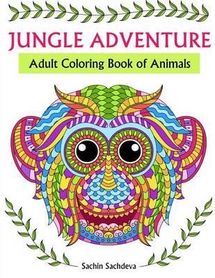 Jungle Adventure: Adult Coloring Book of Animals