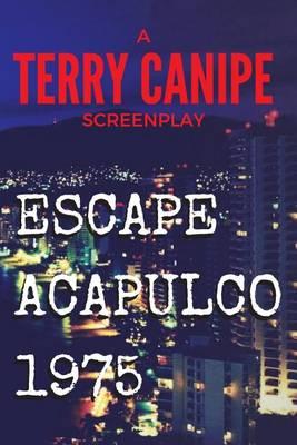 Escape Acapulco 1975