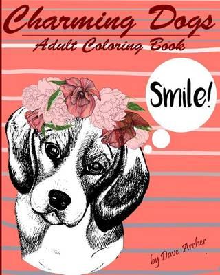 Charming Dogs: Blue Dream Adult Coloring Book for Dog Lover's