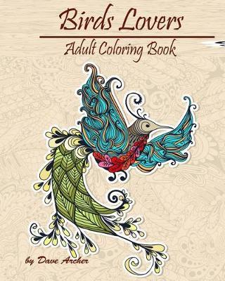 Birds Lovers: Blue Dream Coloring Book for Adult Relaxation