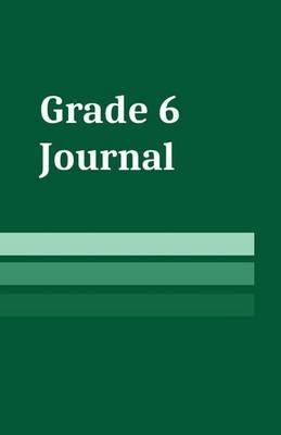 Grade 6 Journal: School Age Notebook for Students Grade Six