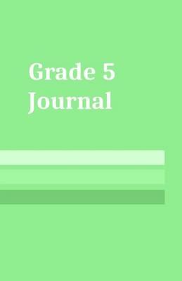 Grade 5 Journal: School Age Notebook for Students Grade Five