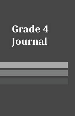 Grade 4 Journal: School Age Notebook for Students Grade Four