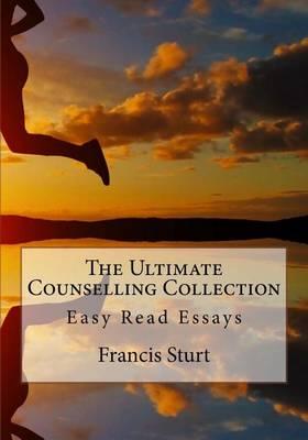 The Ultimate Counselling Collection - Sorted!: Easy Read Essays