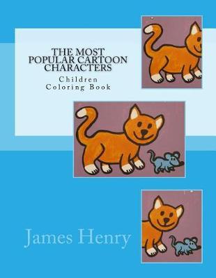 The Most Popular Cartoon Characters: Children Coloring Book