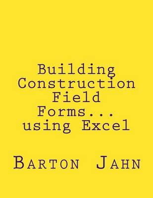 Building Construction Field Forms...using Excel