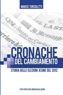 Cronache del cambiamento: Storia delle elezioni Jesine del 2012