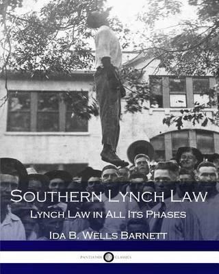 Southern Horrors: Lynch Law in All Its Phases