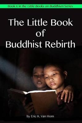 The Little Book of Buddhist Rebirth