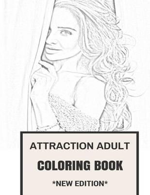Attraction Adult Coloring Book: Temptative Seduction and Sacred Sex Inspired Adult Coloring Book
