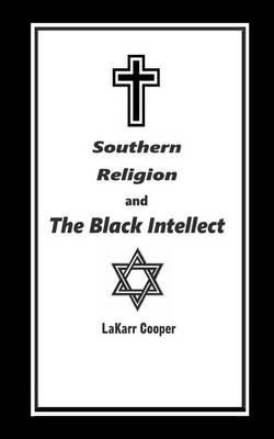 Southern Religion and the Black Intellect