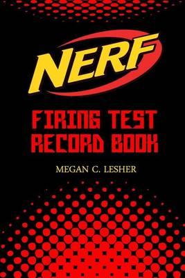 NERF FIRING TEST RECORD BOOK Version 1.1.4: Nerf Guns Attachments