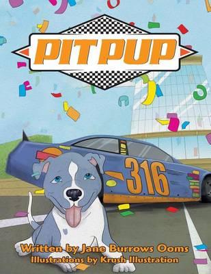 Pit Pup: Children's Race Day Picture Book