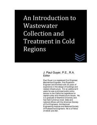 An Introduction to Wastewater Collection and Treatment in Cold Regions