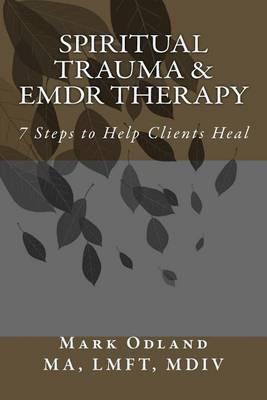 Spiritual Trauma & EMDR Therapy: 7 Steps to Help Clients Heal