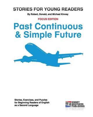 Stories for Young Readers - Past Continuous & Simple Future
