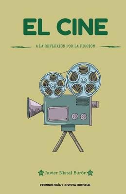El cine: a la reflexion por la ficcion