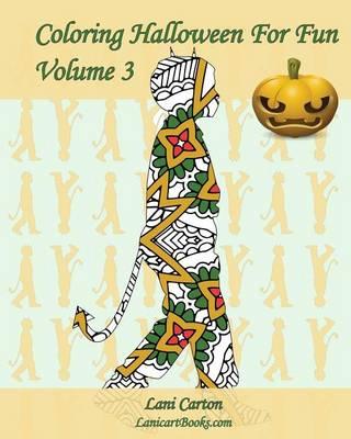 Coloring Halloween for Fun - Volume 3: 25 Halloween Children Costumes Silhouettes to Color
