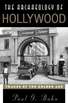 The Archaeology of Hollywood: Traces of the Golden Age