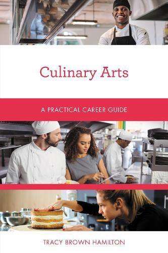 Culinary Arts: A Practical Career Guide