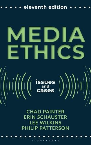 Media Ethics: Issues and Cases