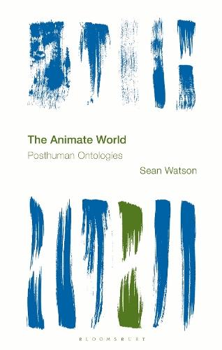 The Animate World: Posthuman Ontologies