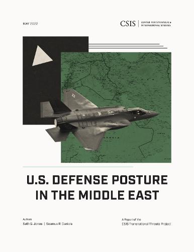 U.S. Defense Posture in the Middle East: CSIS Report