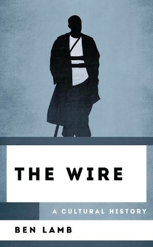 The Wire: A Cultural History