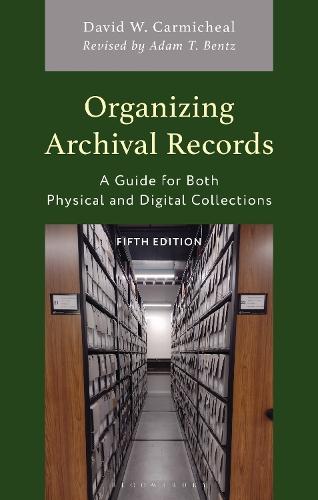 Organizing Archival Records: A Guide for Both Physical and Digital Collections