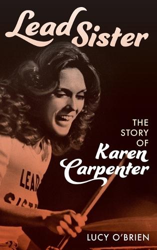 Lead Sister: The Story of Karen Carpenter