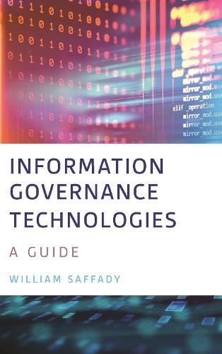 Information Governance Technologies: A Guide