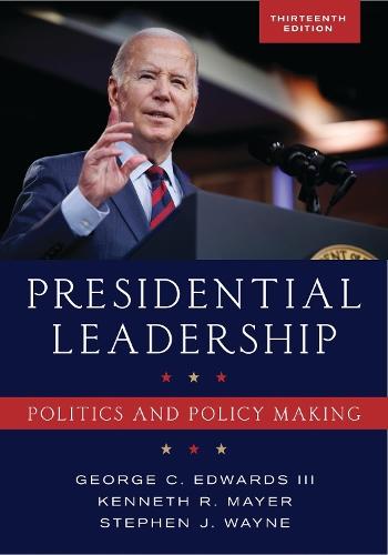 Presidential Leadership: Politics and Policy Making