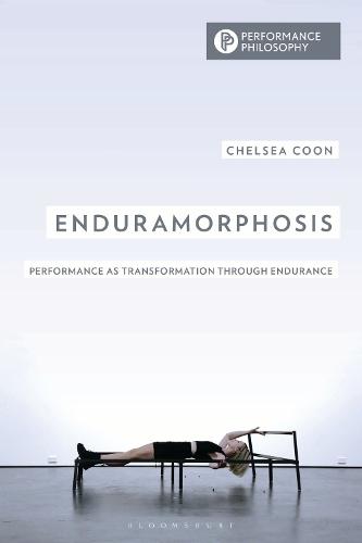 Enduramorphosis: Performance as Transformation through Endurance
