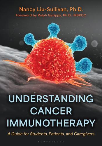 Understanding Cancer Immunotherapy: A Guide for Students, Patients, and Caregivers